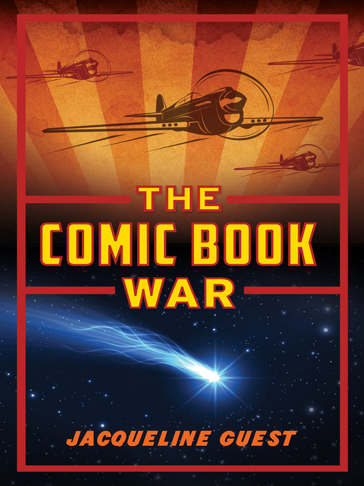 Title details for The Comic Book War by Jacqueline Guest - Wait list